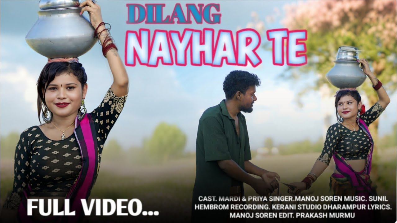 DILANG NAHYAR TE // MARDI BAKHOL &PRIYA// BTS FULL SONG// SANTHALI VIDEO 2025