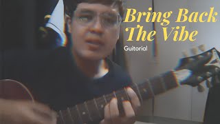 Guitorial  | Bring Back The Vibe by The Pinholes.