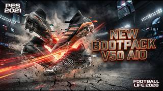 NEW BOOTPACK + BOOT ADD-ON ASSIGNMENT 🔥 PES 2021 &amp; FL 2026