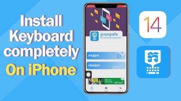 How to install Khmer keyboard completely on iPhone latest