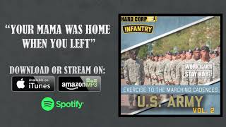 Your Mama Was Home When You Left (Marching Cadence)