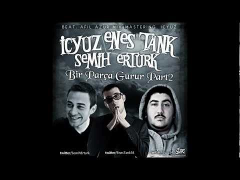 İçyüz & Enes Tank & Semih Ertürk - Bir Parça Gurur 2