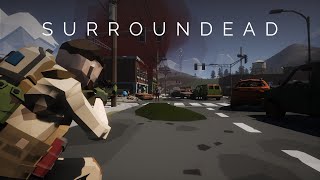 Scavanging for my LIFE in SurrounDead! First Playthrough!