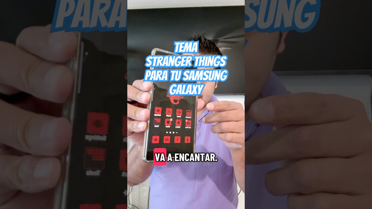 Tema Stranger Things para tu Samsung Galaxy