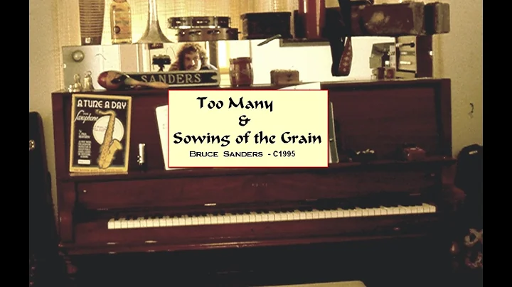 Too Many & Sowing of the Grain - Written by Bruce ...