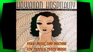 Classic 1930s Hawaiian Music Is Heavenly @Pax41