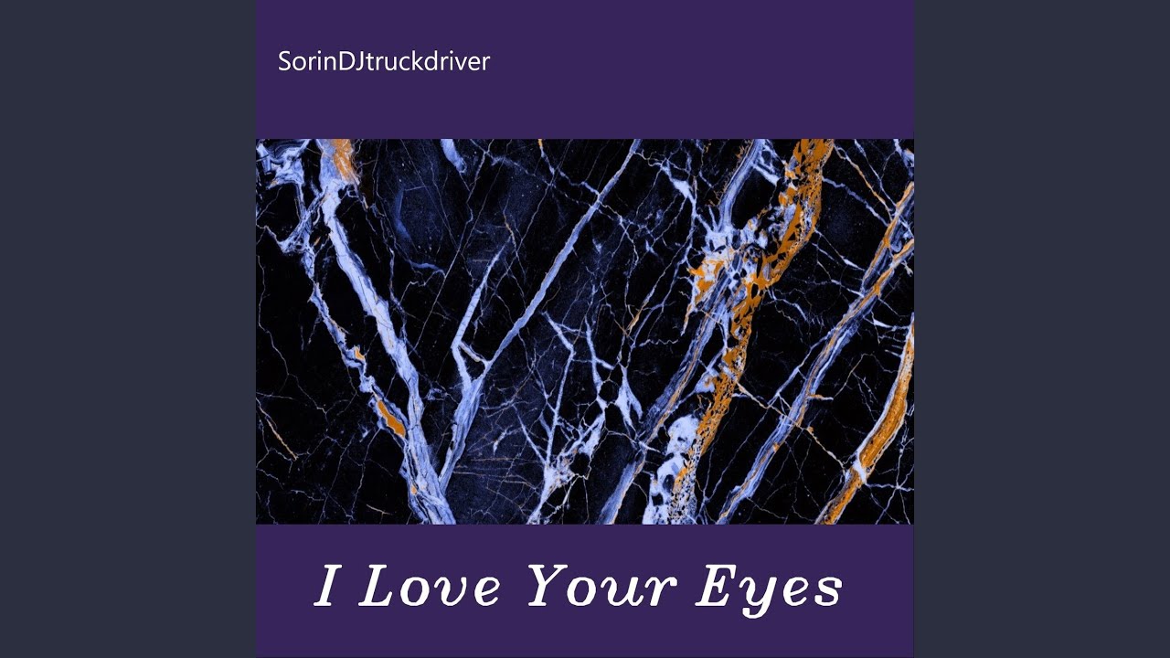 I Love Your Eyes YouTube