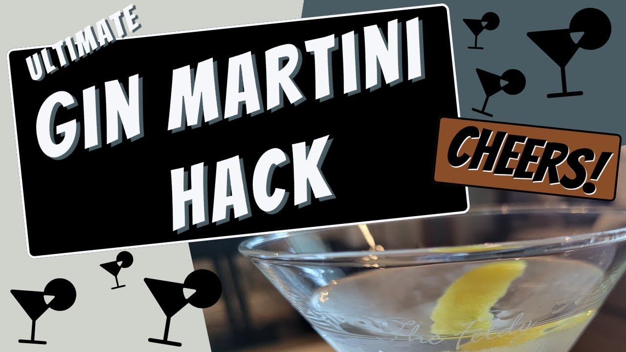 Ultimate Gin Martini Hack