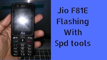 jio f81e flashing done with spd tools