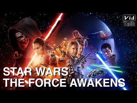 VidTalk // Star Wars The Force Awakens 星際大戰全新電影介紹