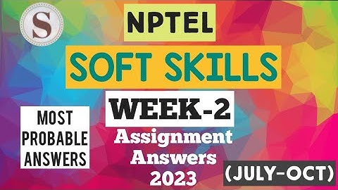 Soft Skills || WEEK-2 Assignment Answers 2023 || NPTEL || July-Oct || #SKumarEdu #nptel