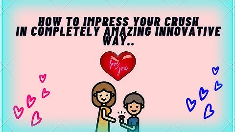 How to impress 🤗 Your Crush ❣️ in just 11 lines of code........ Newly Trending 🔥💯🔥🔥 Try it 👉😃