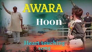 Awara Hoon (Very Heart Touching Song)