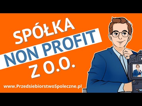 Wideo: Jak Zarejestrować Spółkę Non-profit?