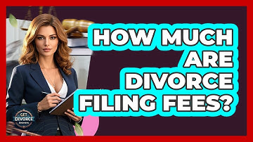 How Much Are Divorce Filing Fees? - Get Divorce Answers