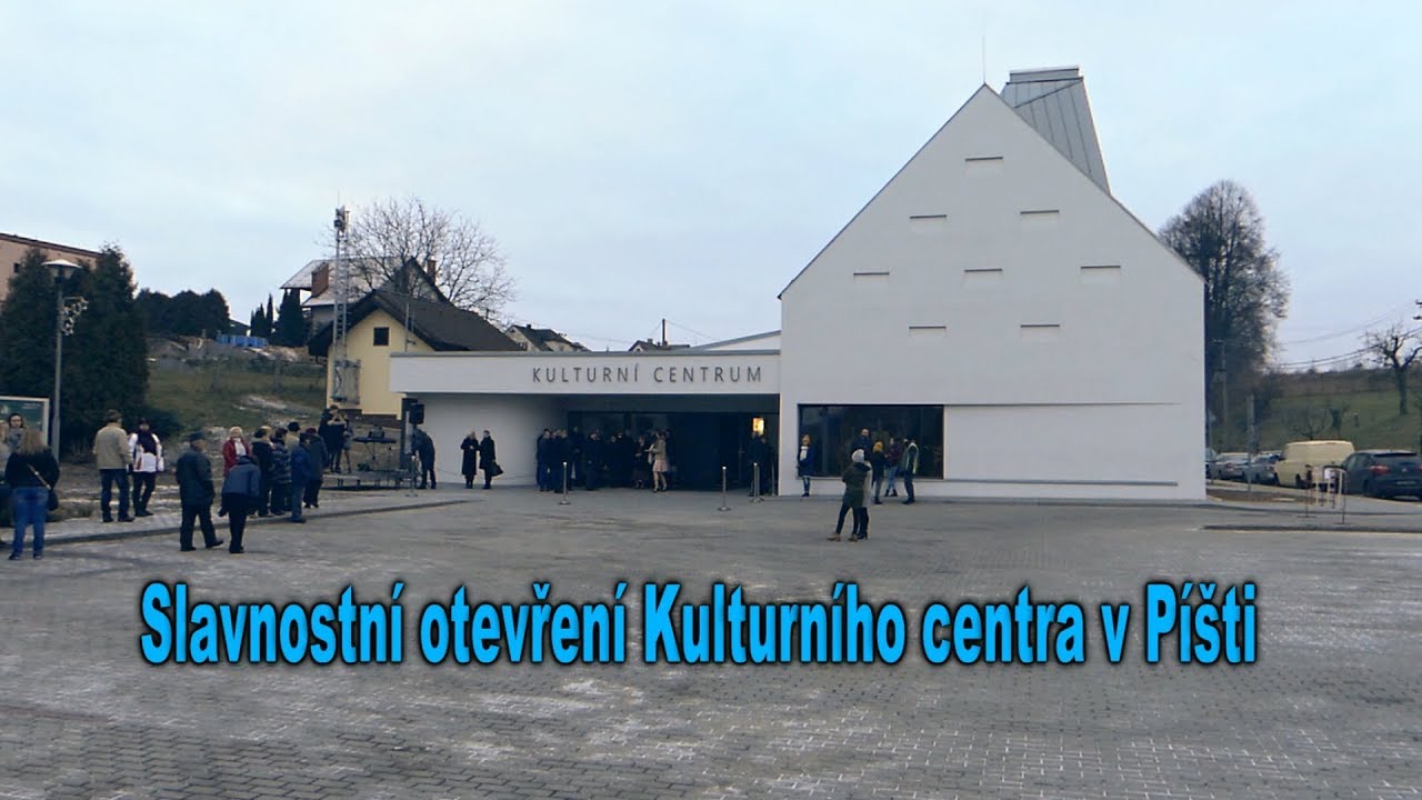 Slavnostní otevření Kulturního centra v Píšti