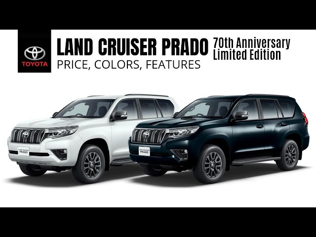 Toyota Land Cruiser Prado 70th Anniversary Limited Edition: Price