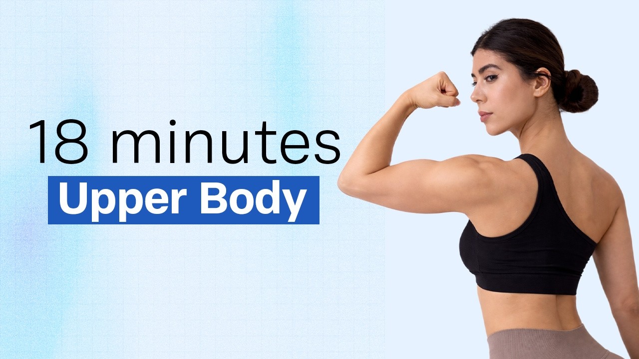 Strong Upper Body in Just 18 Minutes - YouTube