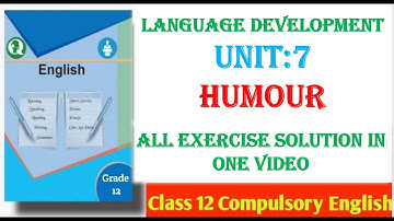 Unit 7 Humor || Why Do We Laugh Inappropriately? Explained in Nepali || Compulsory English Grade 12