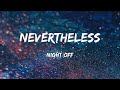 [Vietsub] Nevertheless - Night Off | Lyrics Video