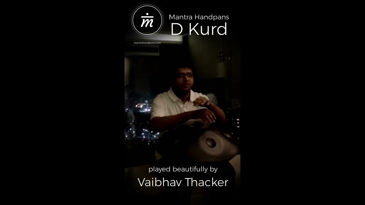 Mantra Handpans - D Kurd - Vaibhav Thacker (Made in India)
