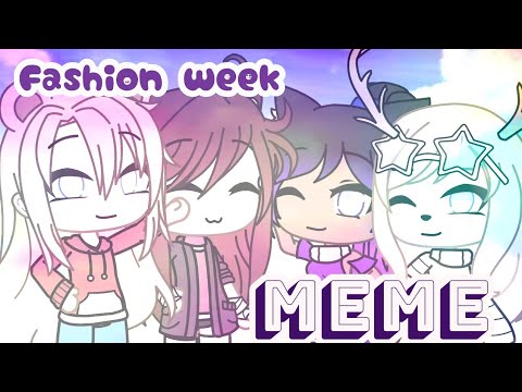 fashion-week-meme-||-❤-||-ft.-two-of-my-sub's.-(read-description)