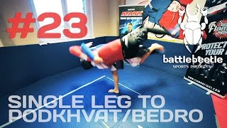 SINGLE LEG TO PODKHVAT/BEDRO - BATTLE BEETLE TUTORIAL # 23