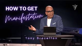 How To Get Manifestation | Tony Brazelton