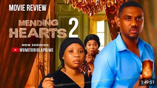 MENDING HEARTS 2 REVIEW- LATEST NOLLYWOOD MOVIE STARRING WUMI TORIOLA, EDDIE WATSON,CHINYERE WILFRED