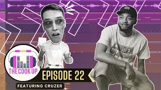 TONYDIDIT & CRUZER | The Cook Up: Episode 22