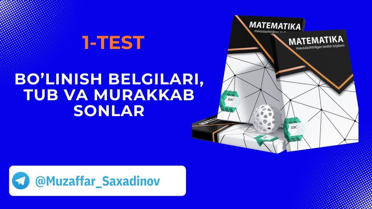 IDC |2-Mavzu: Bo'linish belgilari,tub va murakkab sonlar | 1-TEST.#idc #matematika #milliysertifikat
