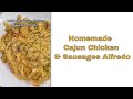 Homemade cajun chicken  sausages alfredo