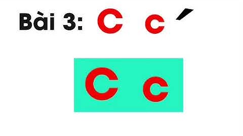 Bài 3 C c dấu sắc( Bộ sách kết nối tri thức với cuộc sống)
