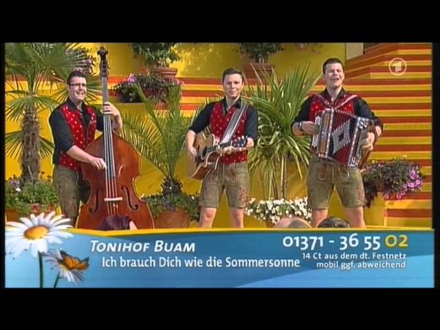 Tonihof-Buam - Ich Brauch' Dich Wie Die Sommersonne