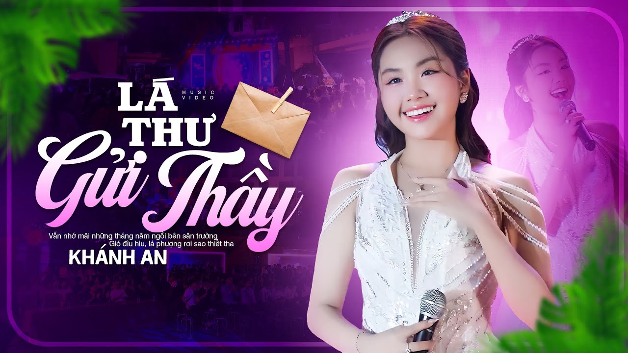 Lá Thư Gửi Thầy - Bài Hát Này Con Xin Tri Ân Tới Các Thầy Cô | Khánh An | Sáng tác: Đông Nhi