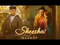 Sheesha Love Mashup Mai Toh Dekh Dekh Sheesha Mita Ror Shubh Harkirat Sangha Amber 
