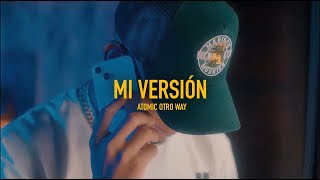 Atomic Otro Way  -  Mi Version (Video Oficial)