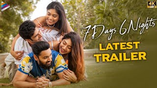  7 Days 6 Nights Latest Trailer 4K | Sumanth Ashwin | Meher Chahal | Rohan | Kritika Shetty | MS Raju Image