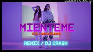 MIENTEME (REMIX) - TINI x MARIA BECERRA - DJ CRASH