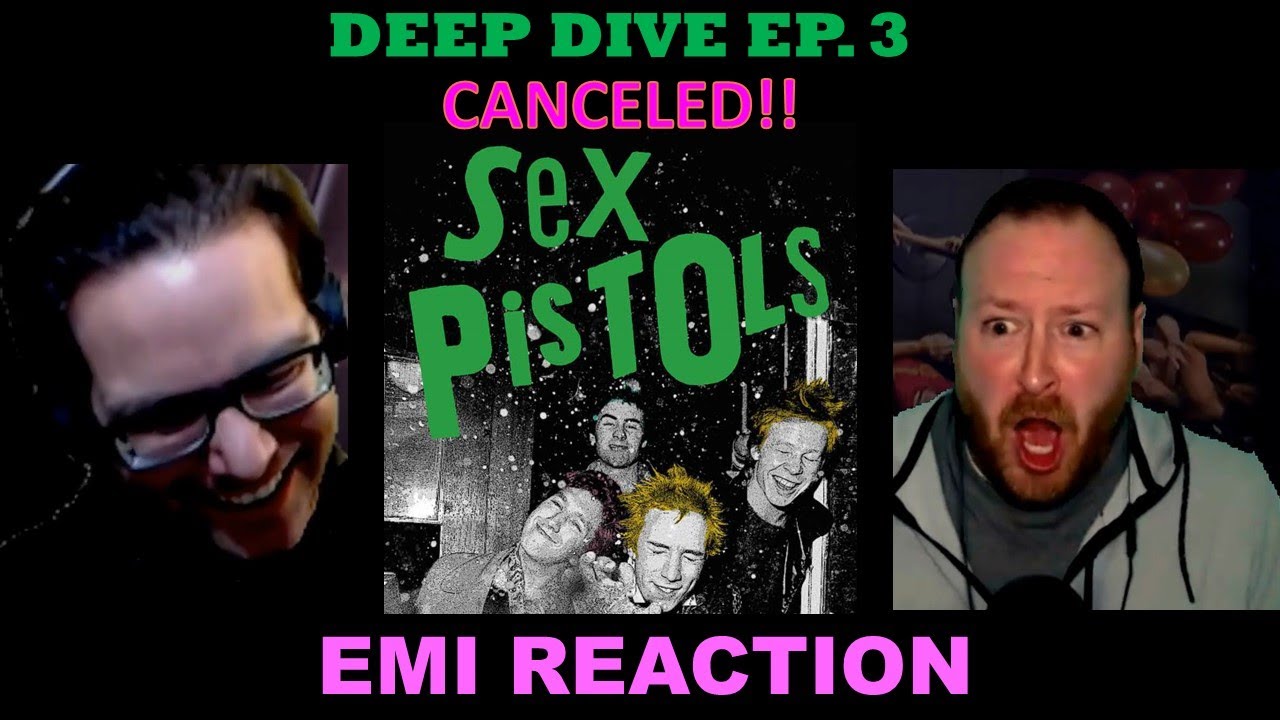 EMI REACTION - Sex Pistols Deep Dive Episode 3 -  CANCELED!