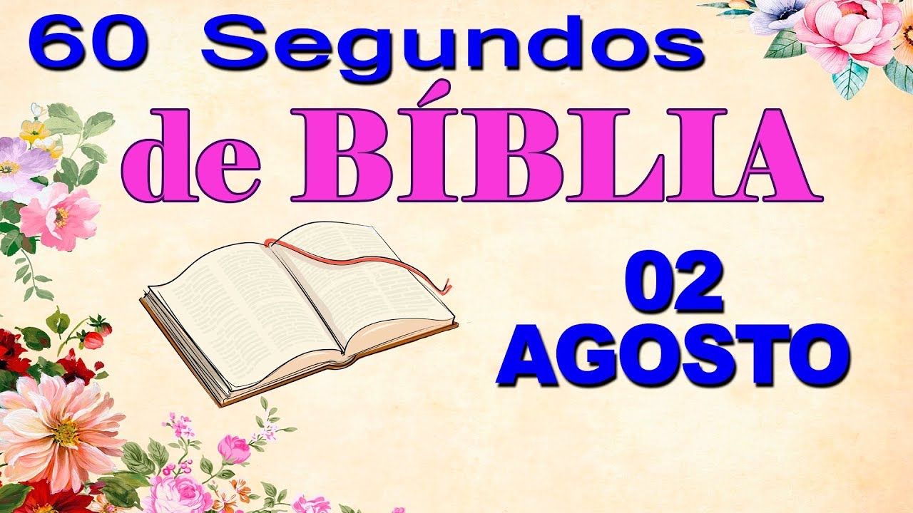 palavra do dia na bíblia 60 SEGUNDOS DE BÍBLIA Dia 02 de Agosto 2019