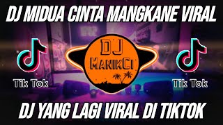 DJ MIDUA CINTA MANGKANE REMIX VIRAL TIKTOK FULL BASS TERBARU 2022
