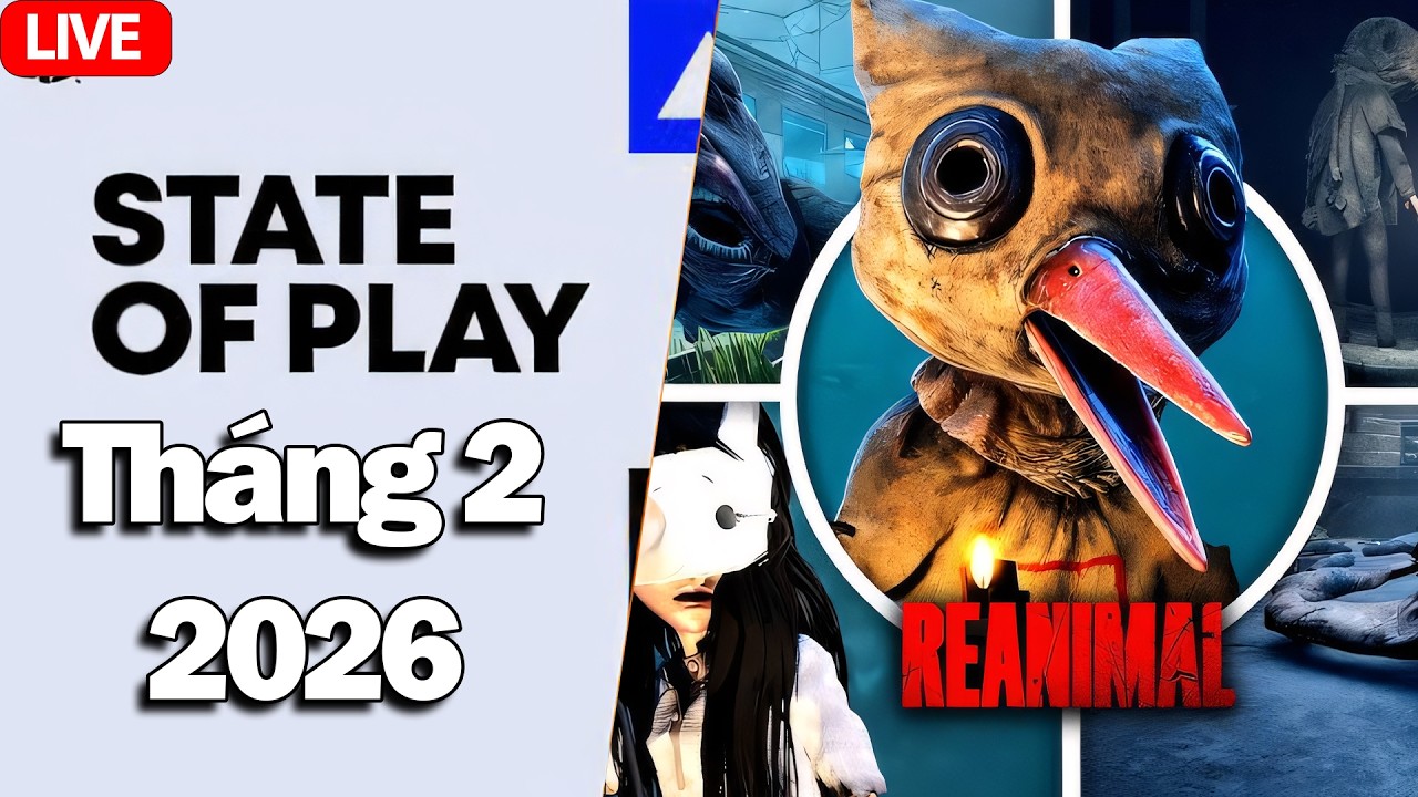 🔴REANIMAL / State of Play 2026 - XEM SỰ KIỆN RỒI CÙNG 