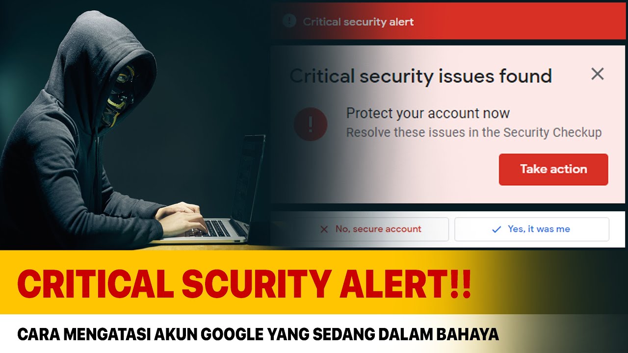 TUTORIAL MENGATASI CRITICAL SCURITY ALERT PADA AKUN GOOGLE || TERBARU ...