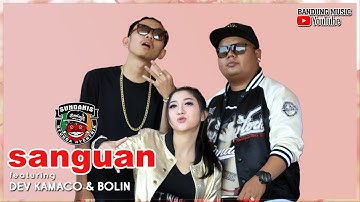 SANGUAN - Sundanis x Dev Kamaco & Bolin [Official Bandung Music]