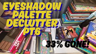 2025 Major eyeshadow declutter. Makeup declutter pt6