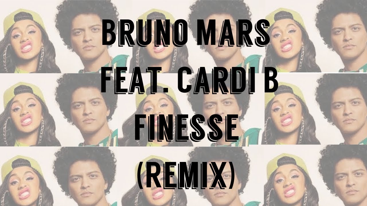 Finesse (Remix) -Bruno Mars Feat. Cardi B【中文歌詞版