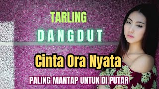 Download Lagu TARLING DANGDUT { CINTA ORA NYATA } PALING MANTAP UNTUK DI PUTAR ‼️ @yudasuprianto8442  MP3