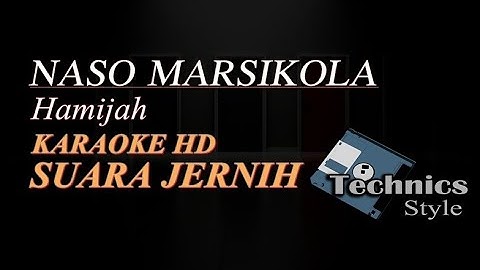 NASO MARSIKOLA, HAMIJAH, KARAOKE HD