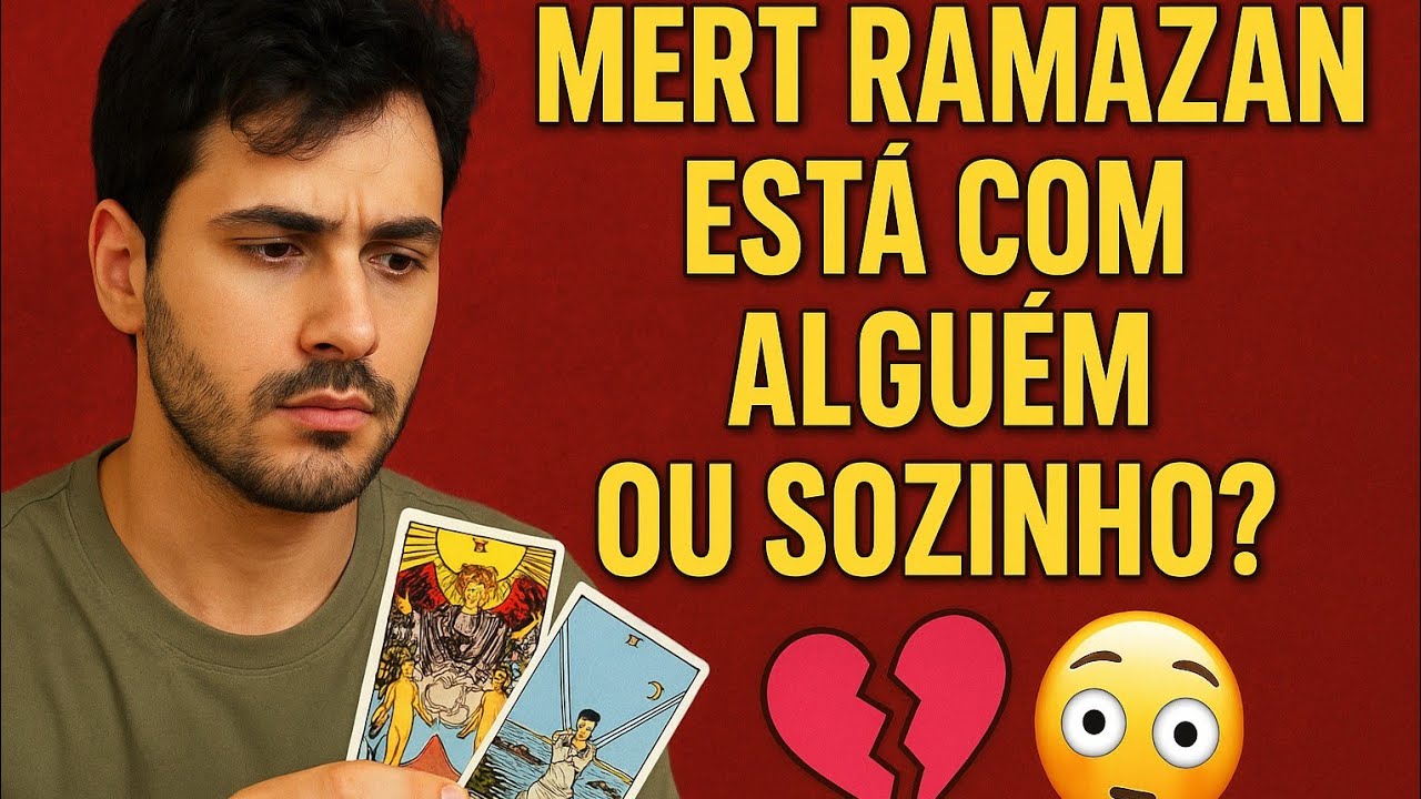 Mert Ramazan Está Namorando? Veja o Que as Cartas Revelam! 💑✨
